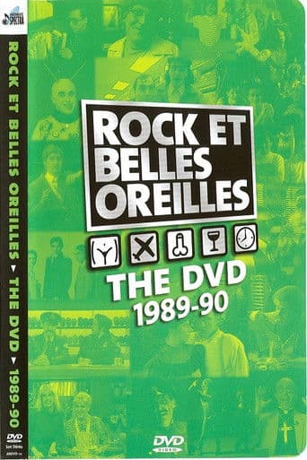 Rock et Belles Oreilles: The DVD 1989-1990