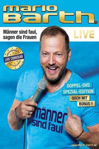 Mario Barth: Männer sind faul, sagen die Frauen