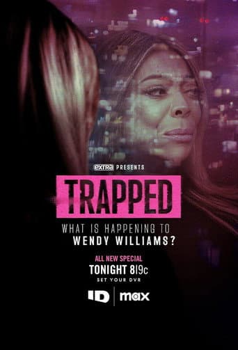 Trapped: What is Happening to Wendy Williams?