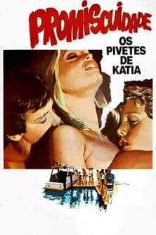 Promiscuidade, os Pivetes de Kátia