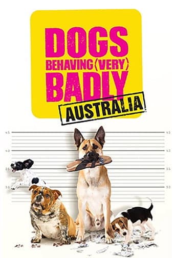 Dogs Behaving (Very) Badly Australia