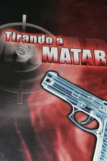 Tirando a Matar