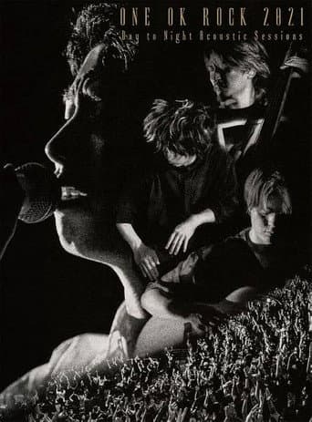 ONE OK ROCK 2021 Day to Night Acoustic Sessions