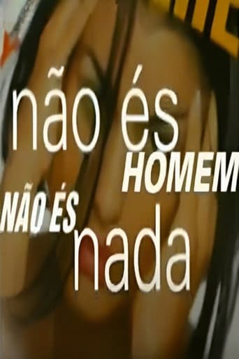 Não És Homem Não És Nada