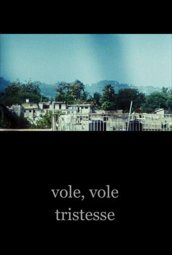 Vole, vole tristesse