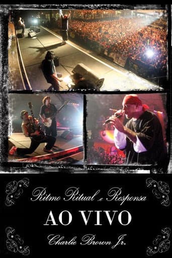 Charlie Brown Jr. Ao Vivo - Ritmo, Ritual e Responsa