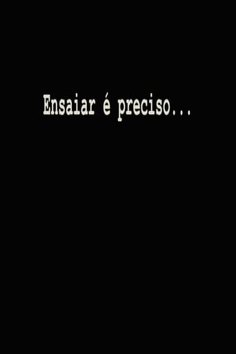 Ensaiar é Preciso...