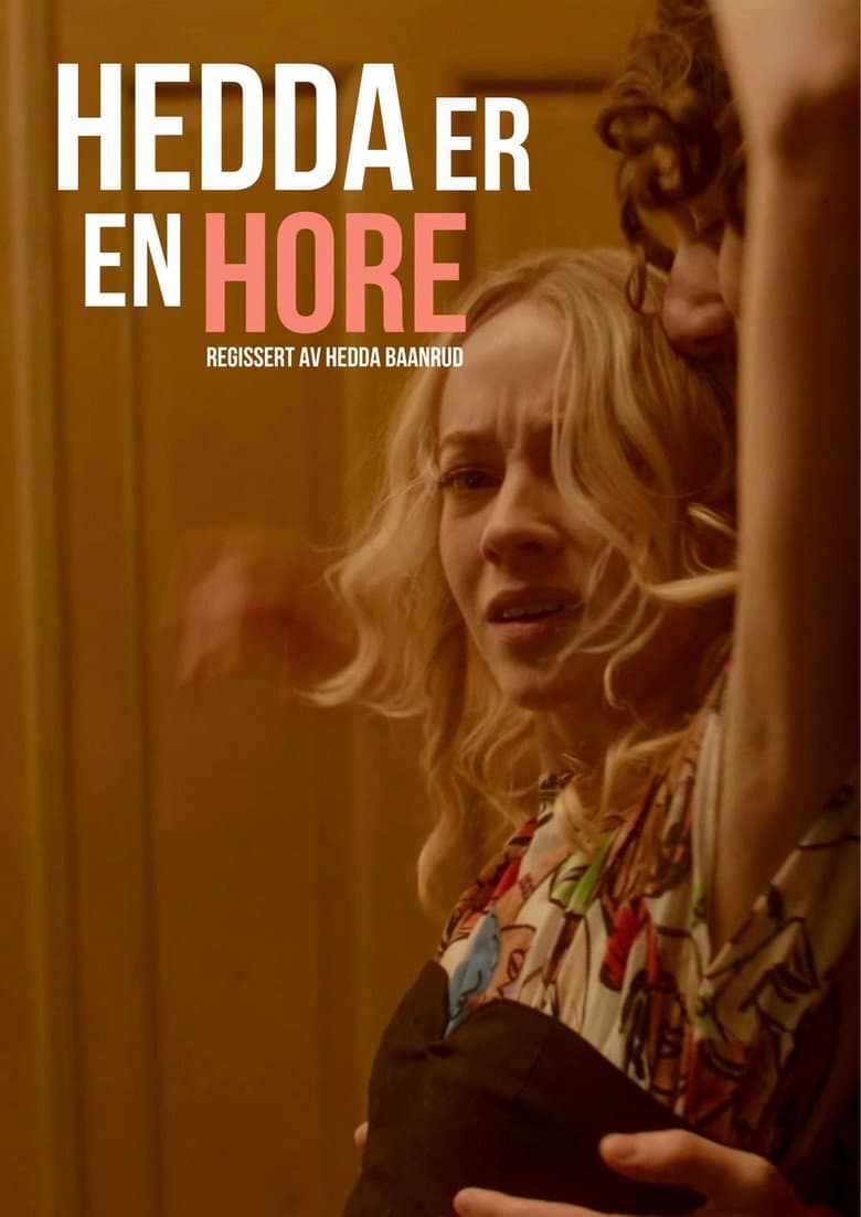 Hedda er en Hore