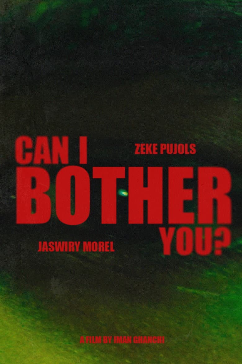 Can I Bother You?