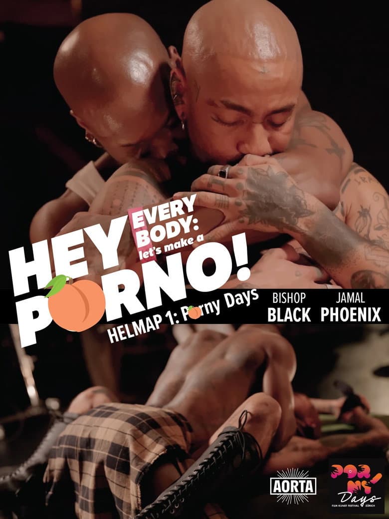 Hey Everybody: Let’s Make a Porno! HELMAP #1: PornyDays
