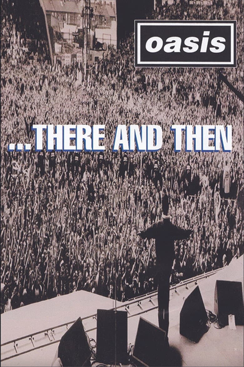 Oasis ...There And Then