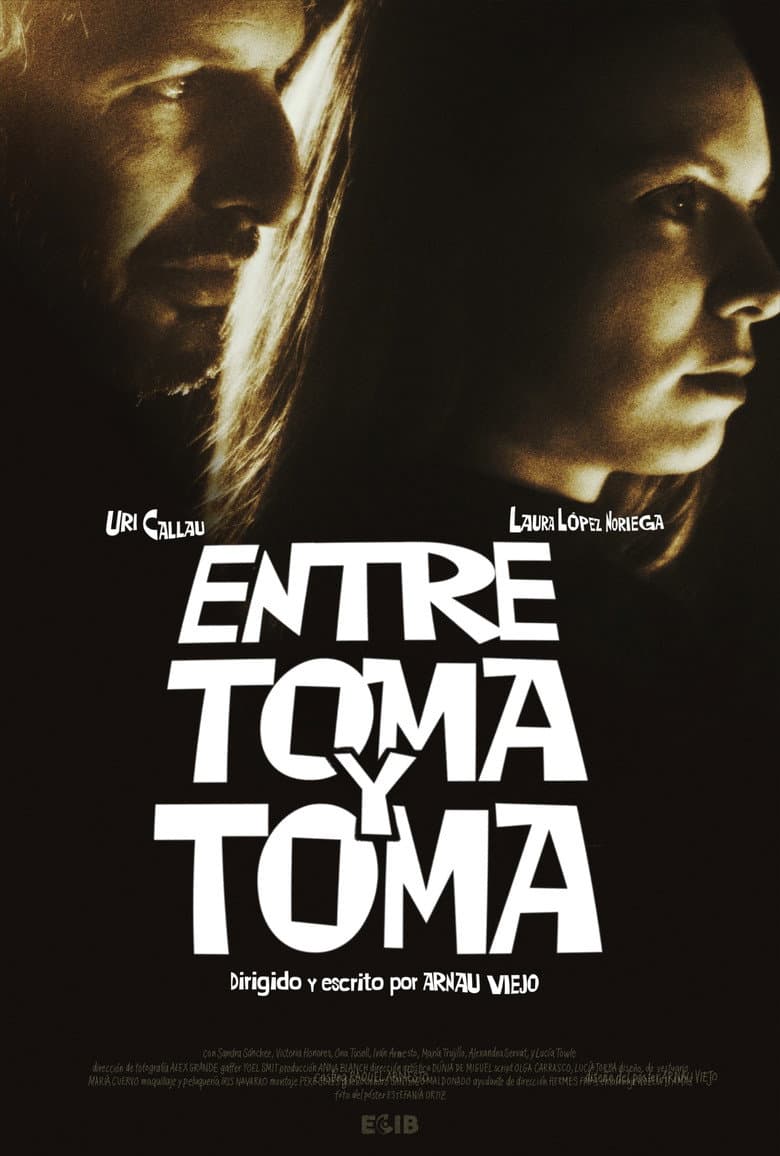 ENTRE TOMA Y TOMA