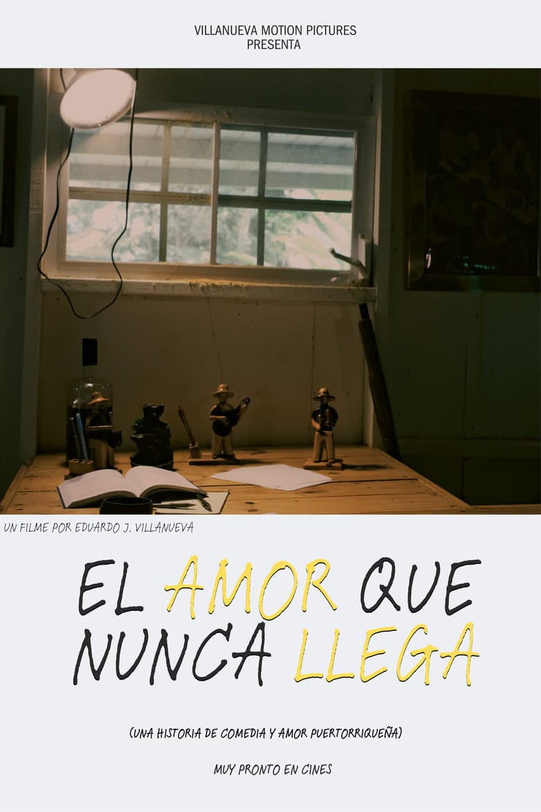 El Amor Que Nunca Llega