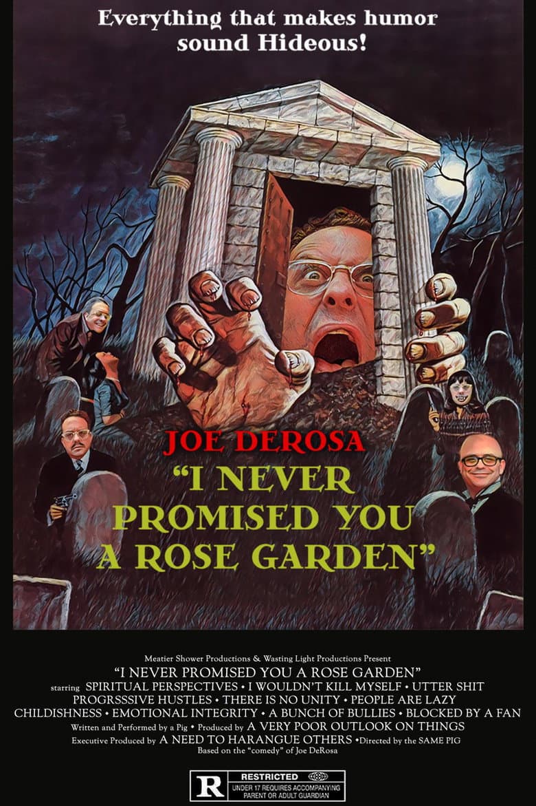 Joe DeRosa: I Never Promised You a Rose Garden
