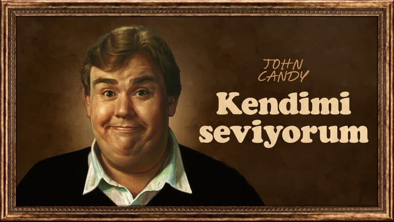 John Candy: Kendimi Seviyorum Görsel 1