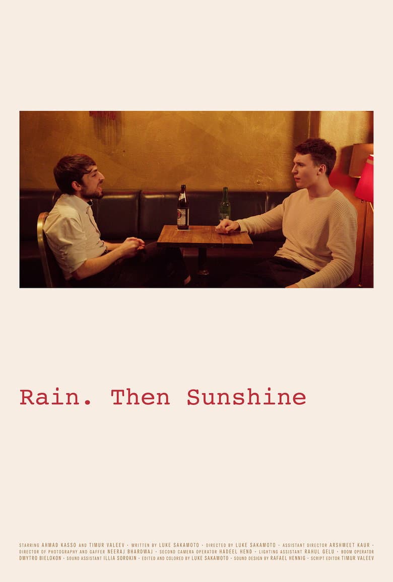 Rain. Then Sunshine