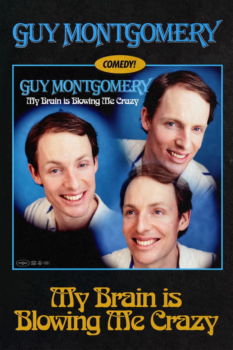 Guy Montgomery: My Brain Is Blowing Me Crazy