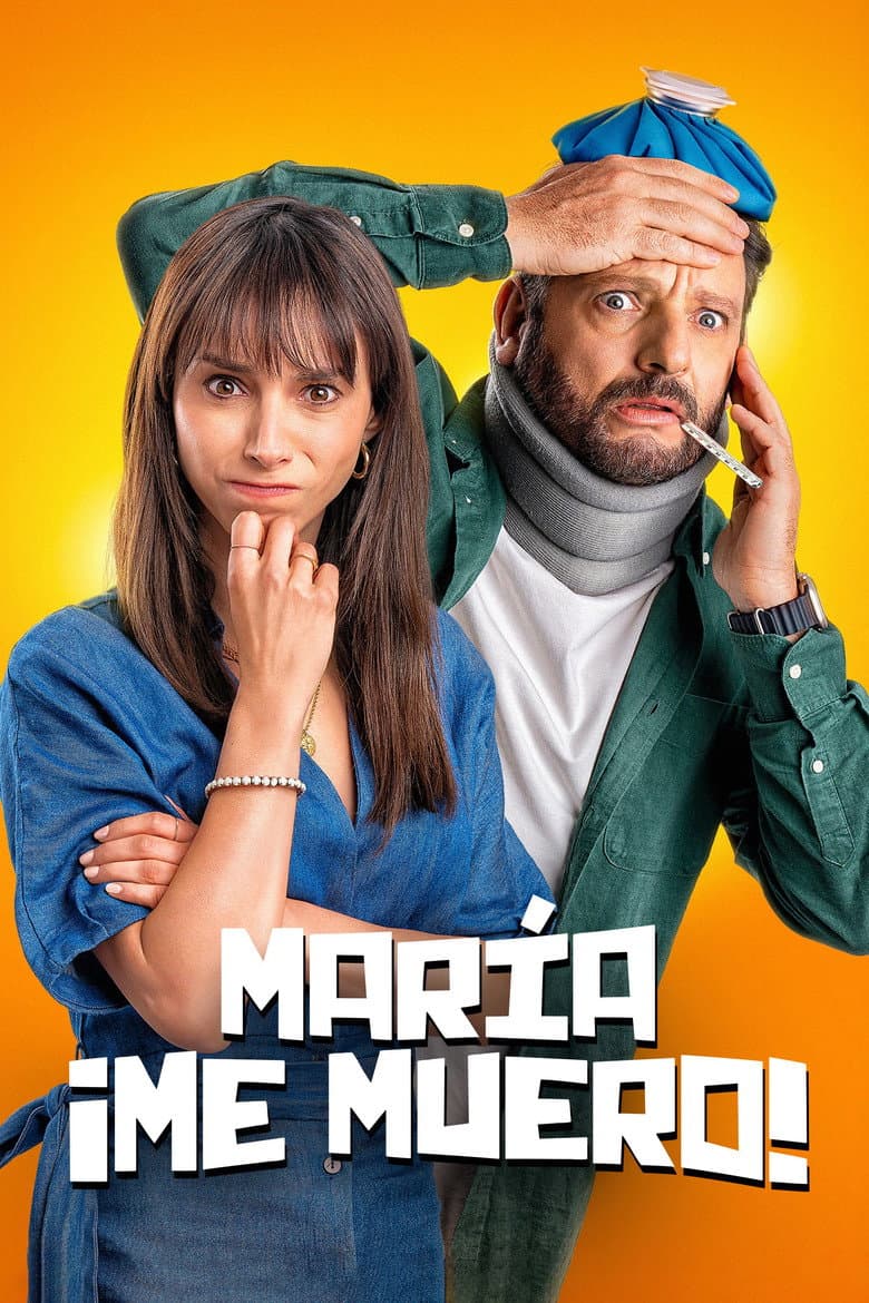 María, ¡Me muero!