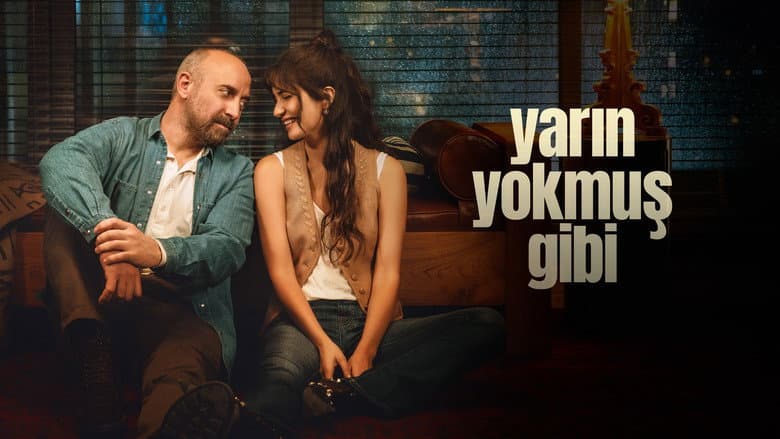 Yarın Yokmuş Gibi Görsel 3