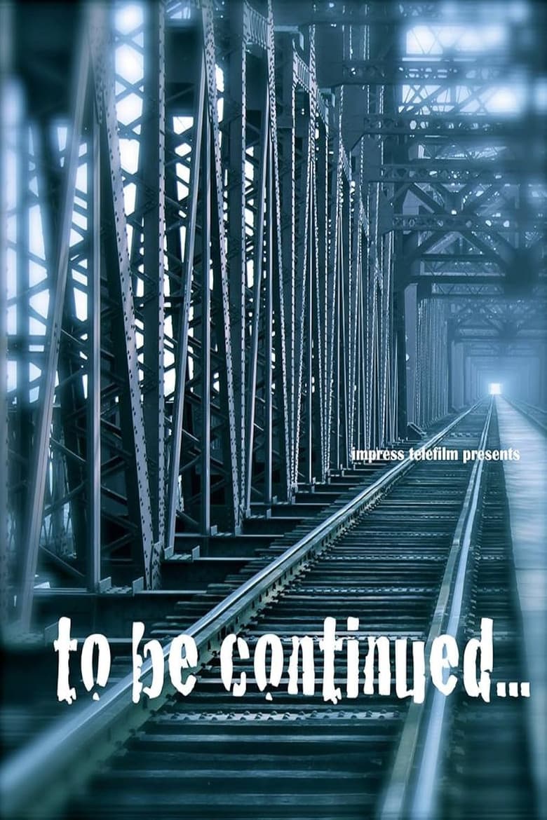 To be Continued