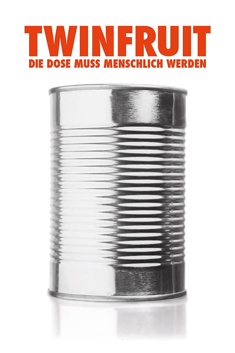Twinfruit – Die Dose muss menschlich werden