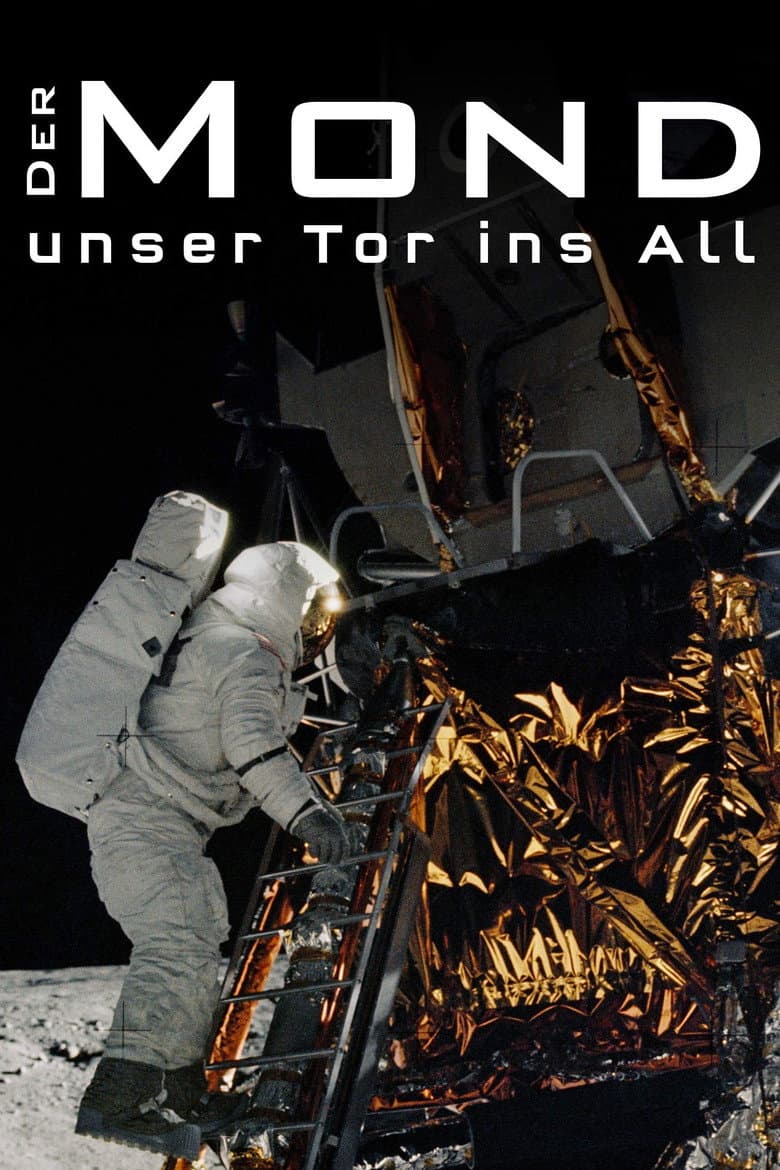 Der Mond - Unser Tor ins All