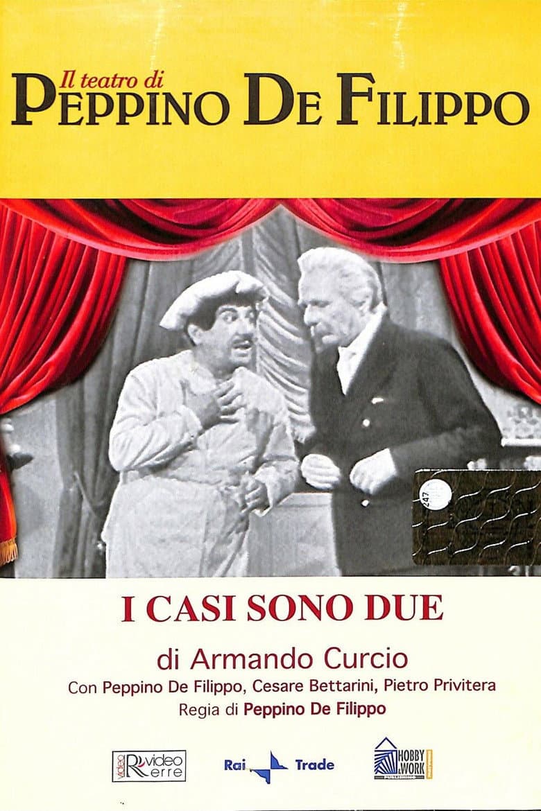 I casi sono due