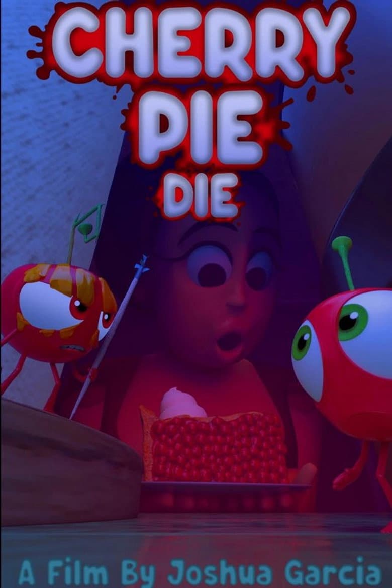 Cherry Pie, Die!