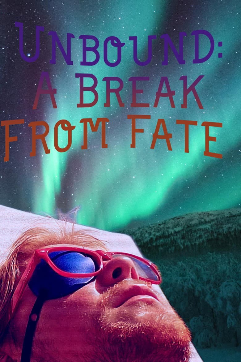 Unbound: A Break From Fate