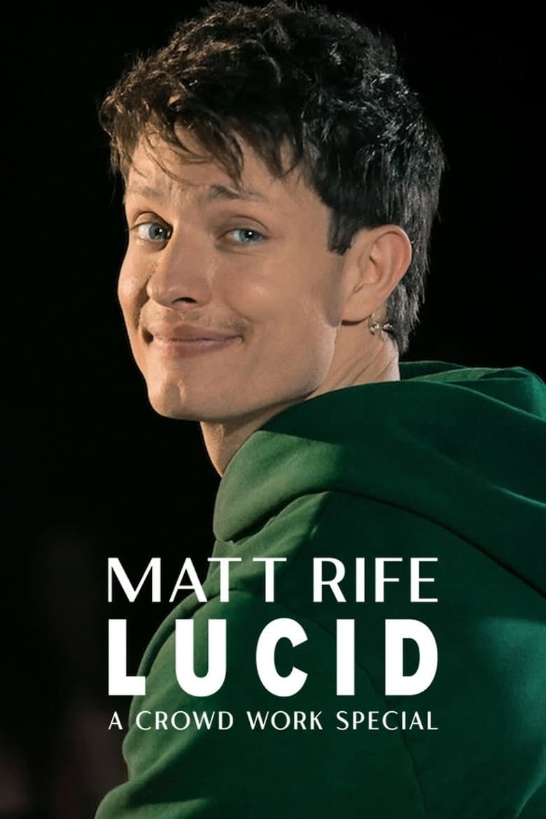 Matt Rife: Lucid – Kalabalık Çalışma Özel Programı