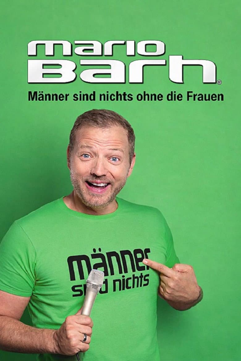Mario Barth: Männer sind nichts ohne die Frauen