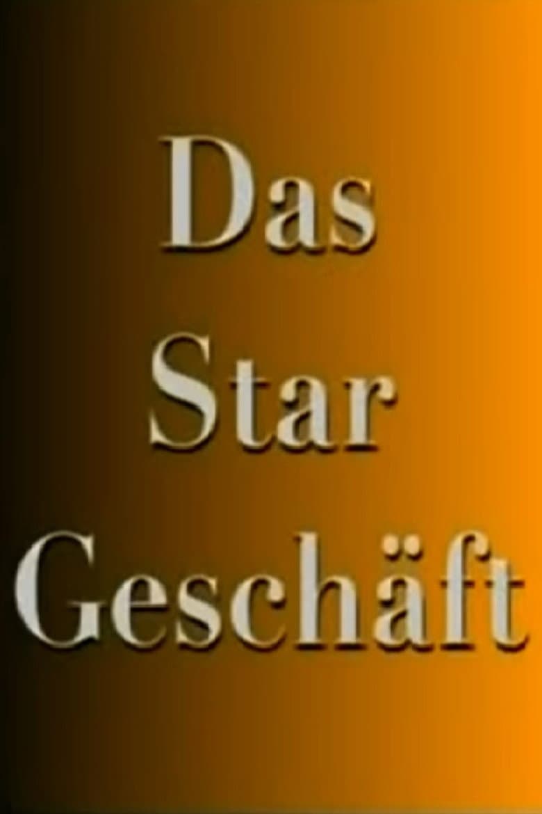 Das Stargeschäft- Hinter den Kulissen des schnellen Ruhmes
