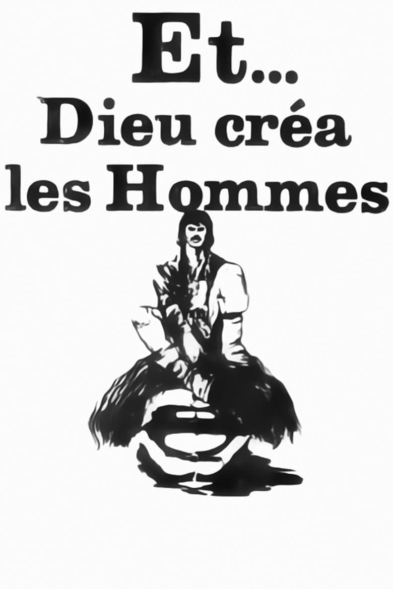 Et... Dieu créa les hommes