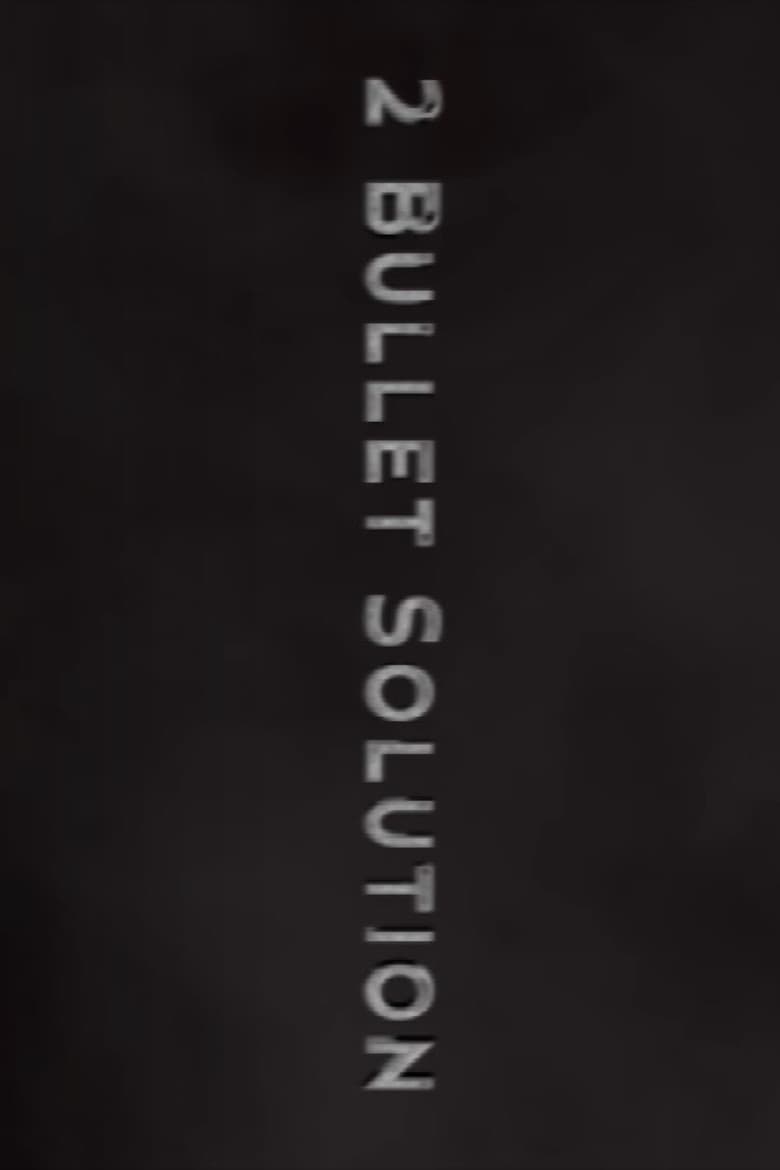 2 Bullet Solution