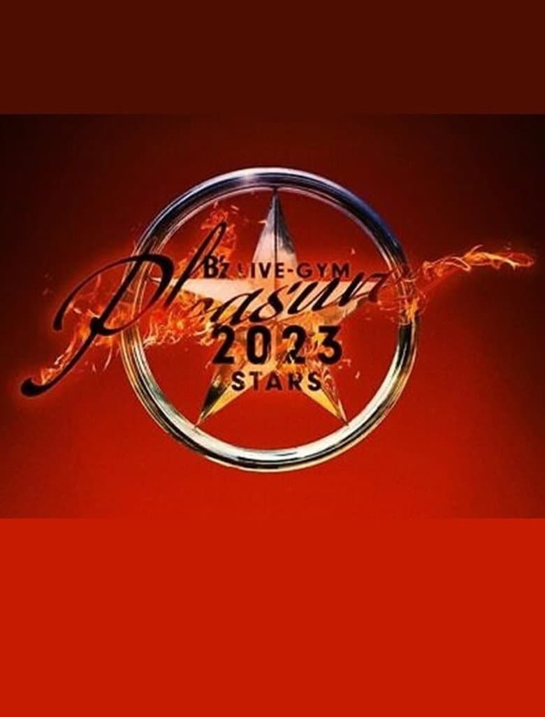 B’z LIVE-GYM Pleasure 2023 -STARS- TOUR DOCUMENTARY