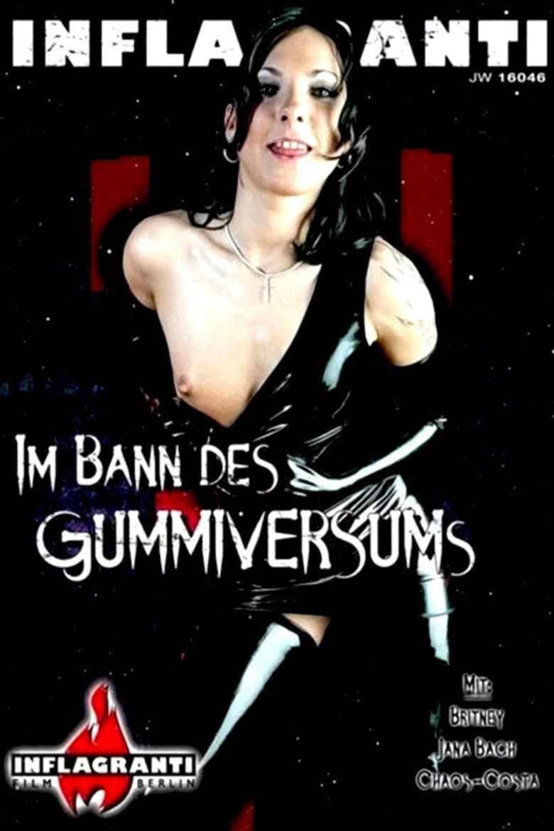 Im Bann des Gummiversums