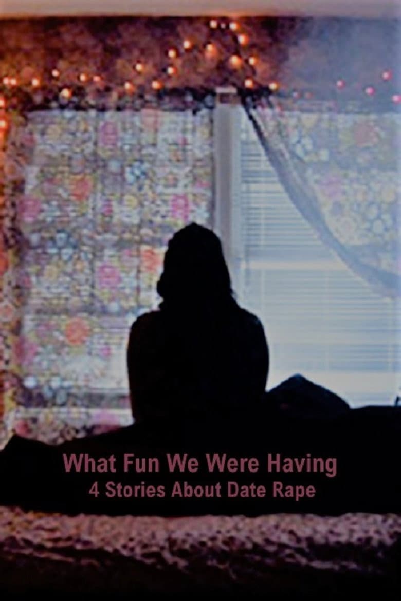 What Fun We Were Having: 4 Stories About Date Rape