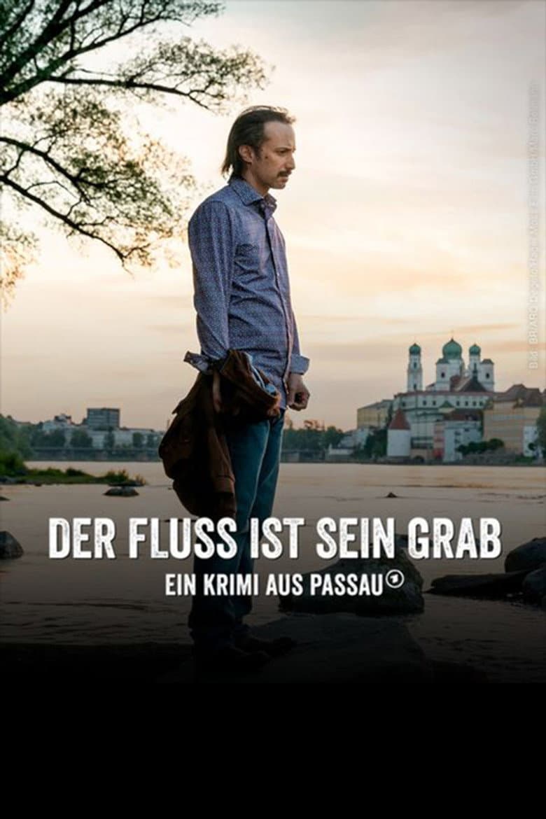 Der Fluss ist sein Grab - Ein Krimi aus Passau