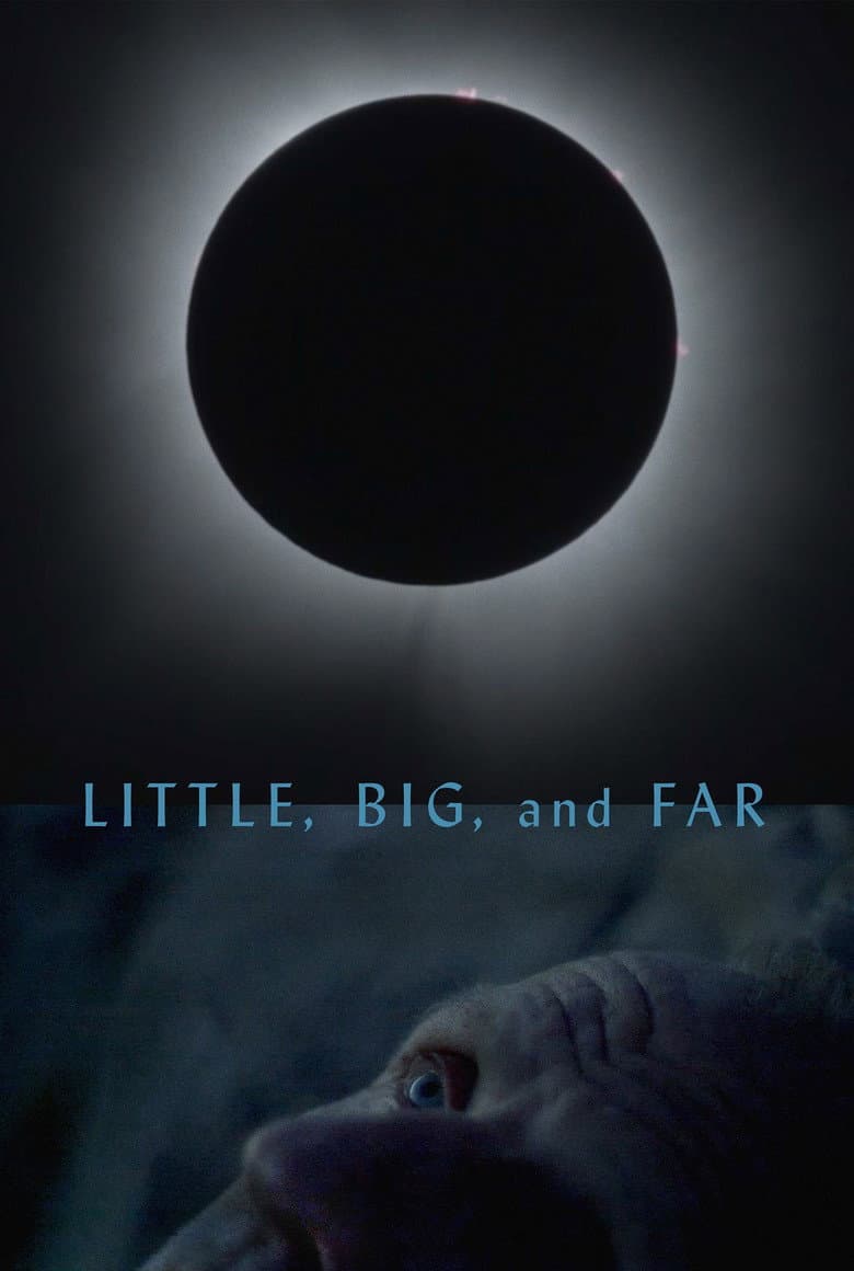 Little, Big, and Far