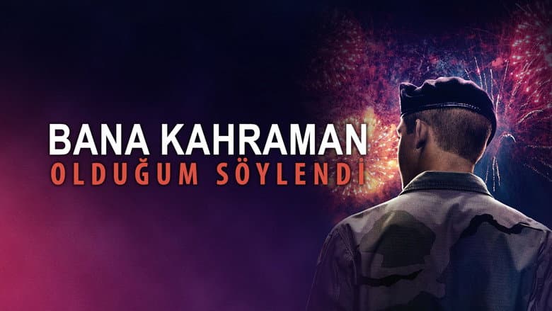 Bana Kahraman Olduğum Söylendi Görsel 1