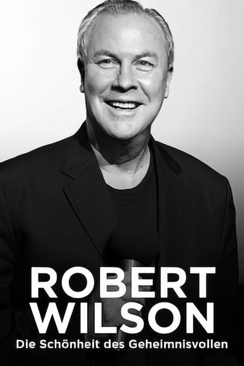 Robert Wilson – Die Schönheit des Geheimnisvollen