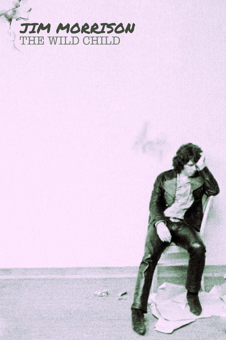 Jim Morrison: The Wild Child