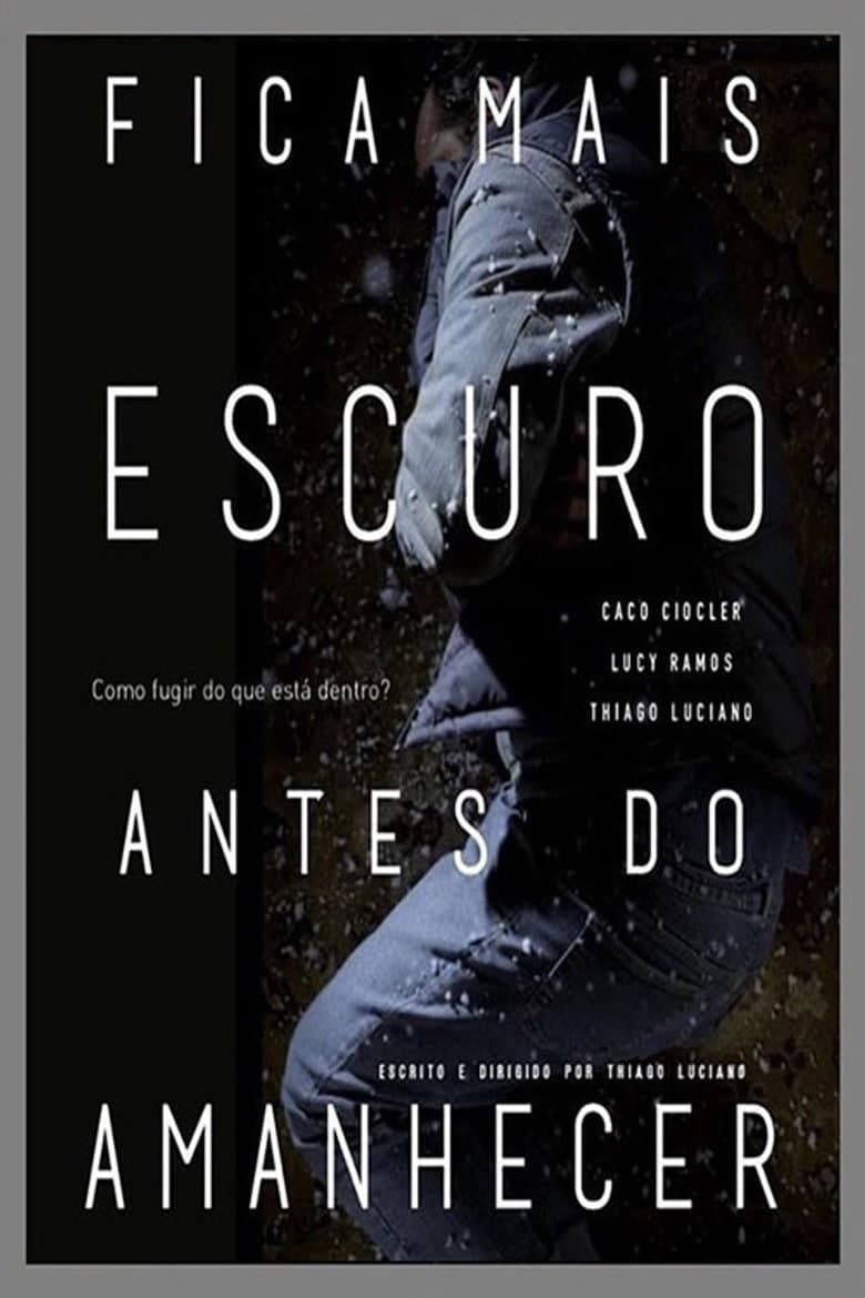 Fica Mais Escuro Antes do Amanhecer