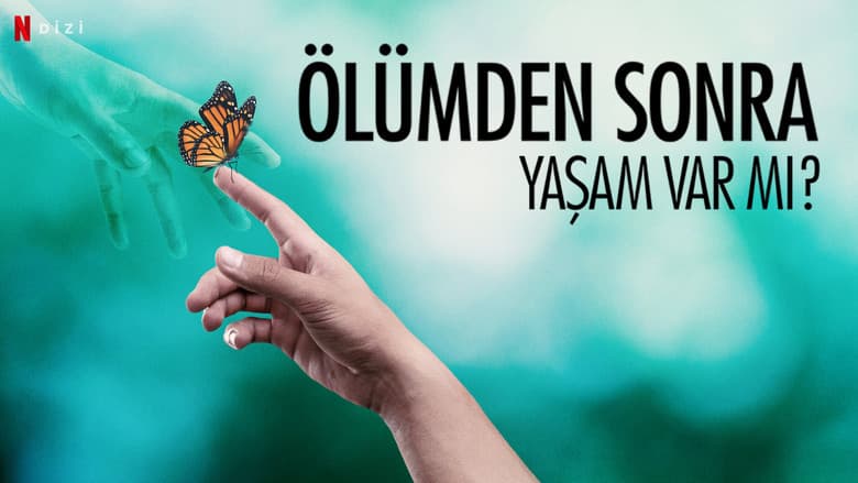 Ölümden Sonra Yaşam Var mı? Görsel 1