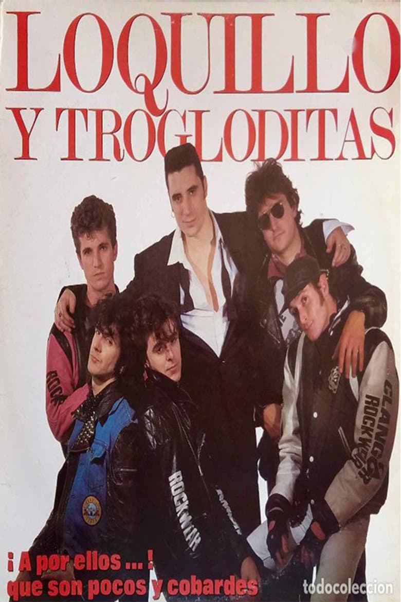 Loquillo y Trogloditas - A por ellos ... !! que son pocos y cobardes