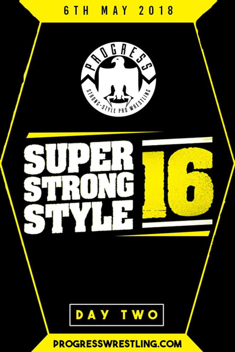 PROGRESS Chapter 68: Super Strong Style 16 - Day 2