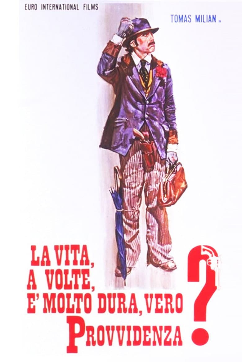 La vita, a volte, è molto dura, vero Provvidenza?