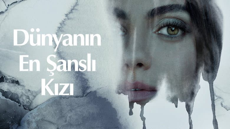 Dünyanın En Şanslı Kızı Görsel 1