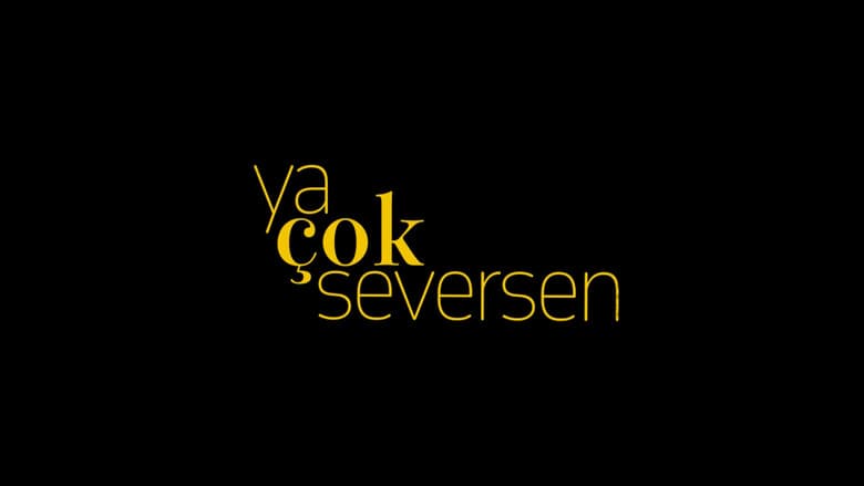 Ya Çok Seversen Görsel 1