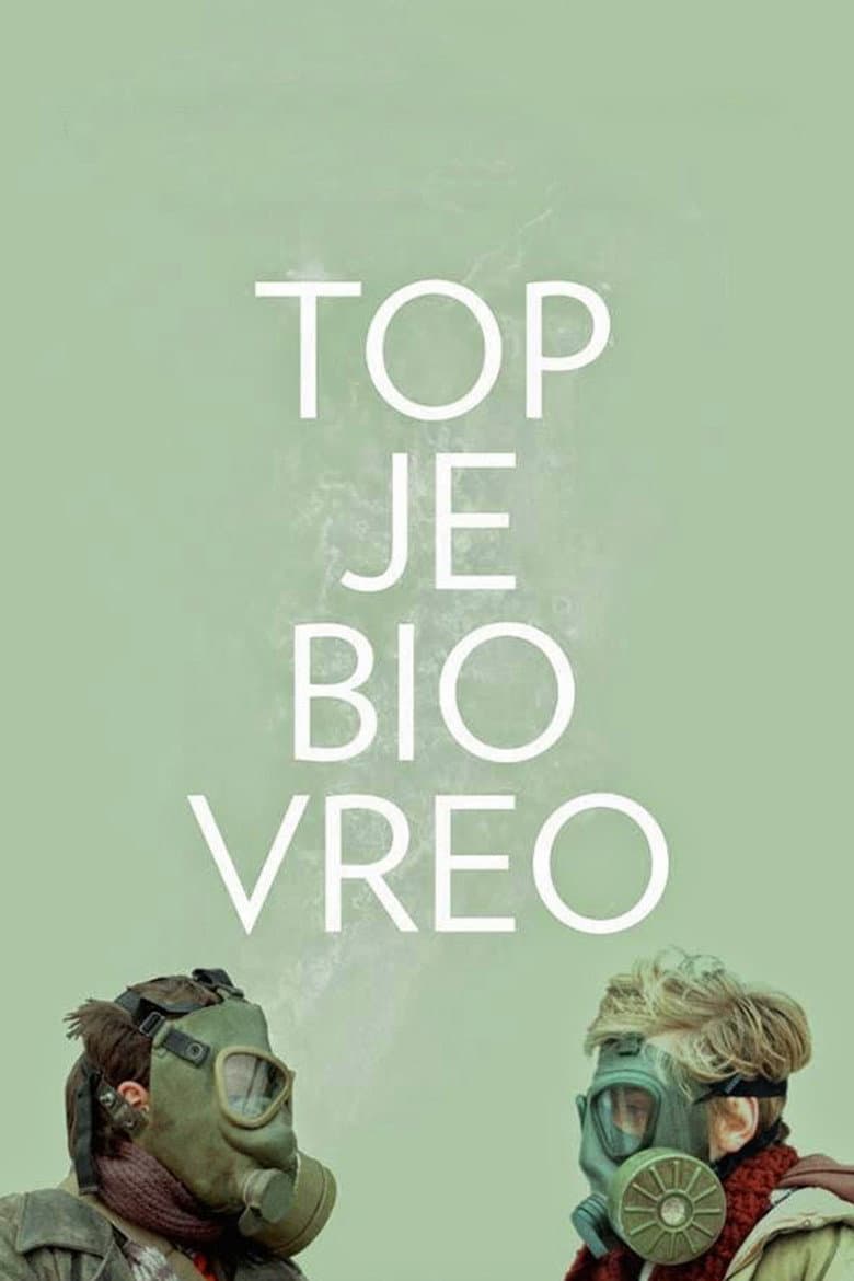 Top je bio vreo